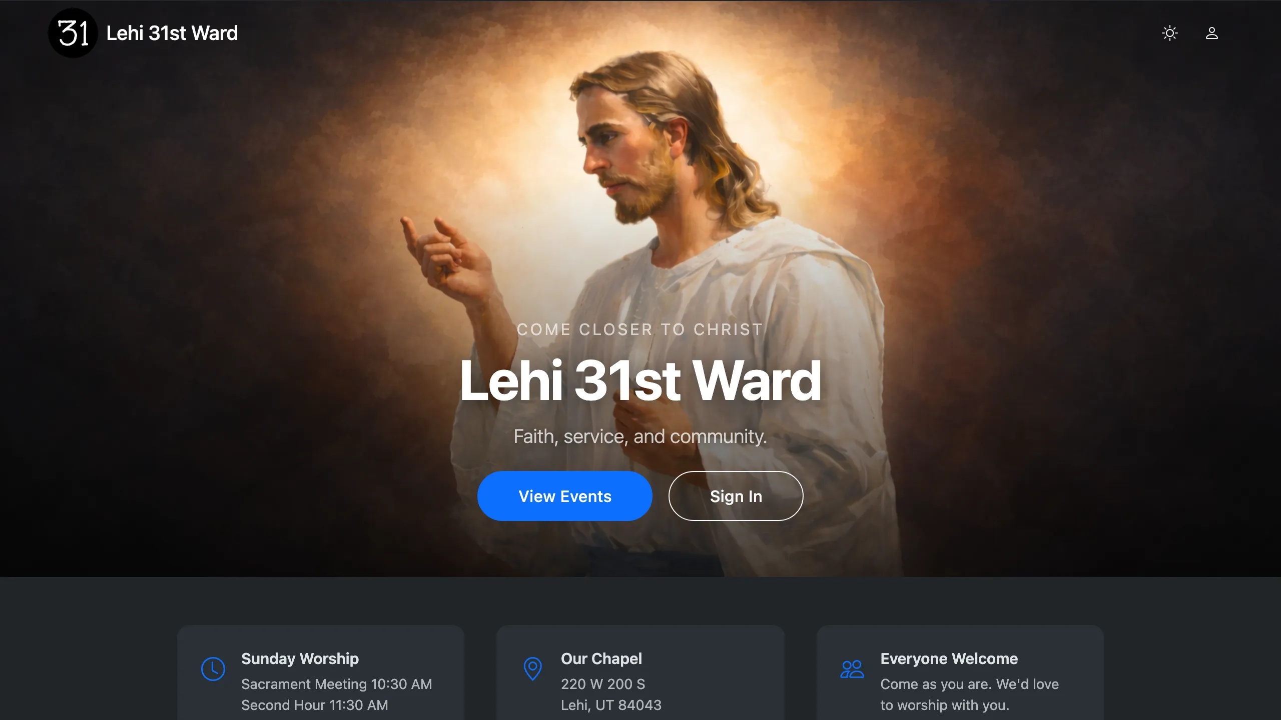 Lehi 31st Ward landing page — hero with an image of Christ behind the title "Lehi 31st Ward," tagline "Come closer to Christ. Faith, service, and community." View Events and Sign In buttons. Cards below show Sunday Worship times (Sacrament Meeting 10:30 AM, Second Hour 11:30 AM), the chapel address (220 W 200 S Lehi UT 84043), and an "Everyone Welcome" invitation.
